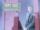 Tony Rice - Church Street Blues OG Vinyl LP, SEALED Sugar Hill Records, 1983