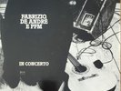FABRIZIO DE ANDRE' E PFM IN CONCERTO – TAL 1001 – 2 LP