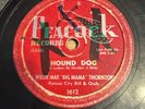 Peacock 78 RPM Willie Mae Big Mama Thornton - Hound Dog 1612 V Elvis