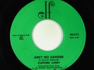 Northern Soul 45 - Clifford Curry - Ain't No Danger - Elf VG++