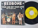 Redbone - Come And Get Your Love 7'' Vinyl Germany