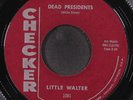 LITTLE WALTER: dead presidents / i'm a business man CHECKER 7