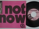 PAGANS Not Now No Way RARE US punk 7