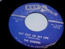 THE SINDERS - GET OUT OF MY LIFE/SINNERS - EX VINYL & EX AUDIO- 1966 GARAGE ROCK