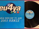 EU4YA SARA' PERCHE' TI AMO 2003 Remix - Ricchi e Poveri - 12