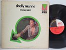 SHELLY MANNE Mannekind 1972 LP MAINSTREAM RECORDS MRL 375 - Play Tested VG  *R6