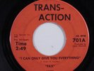 Garage 45 FAX I Can Only Give You Everything TRANS-ACTION HEAR j