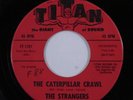 Instr Tittyshaker/Rockabilly 45 STRANGERS The Caterpillar Crawl TITAN VG+ HEAR j