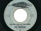 WHISPERS - Got A Man On Your Hands / Can't Fight Whats - DORE - 60s SOUL 45rpm
