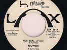 RARE  FLOWERS - FOR REAL - Original 1976 LAX RECORDS 101 Vinyl 45 rpm VG+