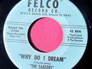 THE SAUCERS - Why Do I Dream / Cha Wailey Routa - 45 rpm - Felco 104