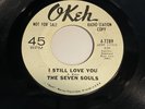 The Seven Souls: I Still Love You / I'm No Stranger 45 - Northern Soul - HEAR IT