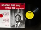 SOUL LP LITTLE BOB AND THE LOLLIPOPS NOBODY BUT YOU w/ SHRINK STICKER EXCELLENT