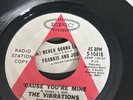 THE VIBRATIONS  CAUSE YOURE MINE / I TOOK -1972  ORIGINAL RARE DEMO NORTHERN