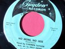 CARMEN TAYLOR - No More No Less / Let Me Go Lover - 45 rpm - Guyden 100