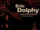 ERIC DOLPHY LAST RECORDINGS NEW LP
