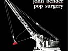 John Bender Pop Surgery (Vinyl LP) 12