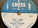 MUDDY WATERS CHESS Oh  Yeh/ Just Make Love To Me