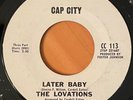THE LOVATIONS Later Baby / Drifting Off Shore  CAP CITY 1969 NORTHEN SOUL 45 VG+