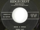 1959 Rockabilly 45 rpm DEWEY GUY Rock A While / Can't Stand RIDGECREST # 1201 VG