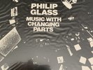 Philip Glass - Music With Changing Parts 1971  2 Record Set  VG+/EX Condition