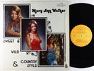Mary Ann Walker - Sweet & Wild & Country Style LP - The Walker VG++ Shrink