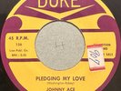 JOHNNY ACE-Anymore/Pledging My Love-Duke 136 Alternative RARE DJ Promo 45rpm