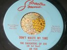 Chicago GIRLS IN THE GARAGE 45 Daughters of Eve Don't Waste My Time VG+ HEAR