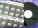 Tom Petty And The Heartbreakers – Official Live 'Leg - SCARCE US 1-SIDED LP 1977