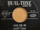 BUDDY CAGLE I'm Not Ashamed / Look For Me 7