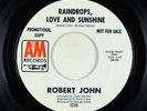 Northern Soul 45 - Robert John - Raindrops, Love and Sunshine - A&M VG++