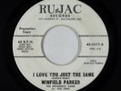 Northern Soul 45 - Winfield Parker - I Love You Just The Same - Ru-Jac - promo
