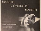 McBeth Conducts Mcbeth Performance By Texas Tech University Band 2 Lp Set