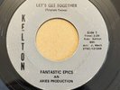 ORIGINAL SOUL 45 - Fantastic Epics - Let's Get Together KELTON - Plays EX