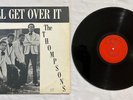THE THOMPSONS I'll Get Over It PHILLY SWEET SOUL RARE GROOVE ORIG LP RARE HEAR