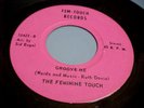 THE FEMININE TOUCH - GROOVE ME / ALL KINDS OF PEOPLE - NM VINYL & GREAT AUDIO