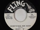R&B Soul 45 - Mary B - Something For You, Baby - Fling - promo