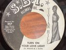 VIVIAN HILL   Turn On Your Love Light. 1969 soul 45 on S.B.I. label. EX. HEAR