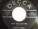 Johnny Carroll & His Hot Rocks - Wild Wild Women / Corrine, Corrina (7