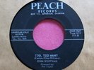JOHN WORTHAN - Too Too Many / Evalina Maloney - Rockabilly 45 rpm - Peach 711