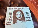 Poison Idea Pick Your King Ep 2nd Pressing Fatal Punk Kbd Rare VG+