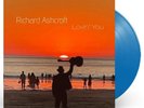 RICHARD ASHCROFT - Lovin’ You - NEW BLUE VINYL LP (2025) The Verve / Oasis