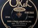 REV J M GATES & CONGREGATION Corn Licker And Gasoline OKEH PRE WAR BLACK GOSPEL