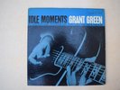 GRANT GREEN  IDLE MOMENTS, BLUE NOTE, MONO (1st USA pressing 1965)