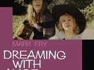 Mark Fry  Dreaming With Alice VINYL 12