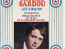 Michel SARDOU      les ricains            7'  EP 45 tours