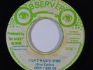 Reggae 45 DON CARLOS/NINEY Can't Waste Time/No Loafter on Observer VG+