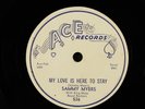 SAMMY MYERS: my love is here to stay / sleeping in the ground ACE Single 78 RPM