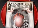 Hank III/Those Poor Bastards 7” Vinyl Records “Pills I Took”, Ruby Get Back