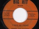Northern Soul 45 JOHNNY MAE MATTHEWS I Have No Choice BIG HIT HEAR d